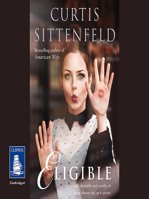 Title details for Eligible by Curtis Sittenfeld - Available
